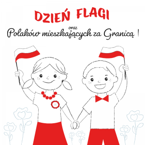 2 maja w Polsce obchodzi się dwa państwowe święta  Dzień Flagi oraz Dzień Polonii i Polaków za Granicą
